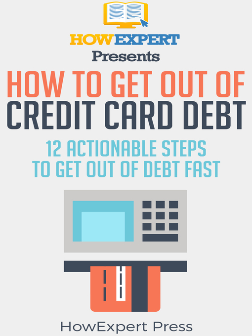 Title details for How to Get Out of Credit Card Debt by HowExpert - Available